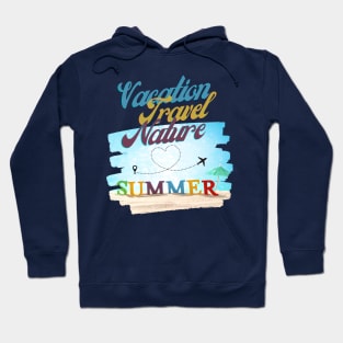 Vacation, Travel, Nature, Summer Hoodie